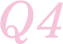 Q4